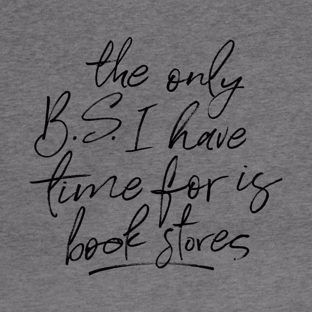 BS and Bookstores Funny Quote by KitCronk